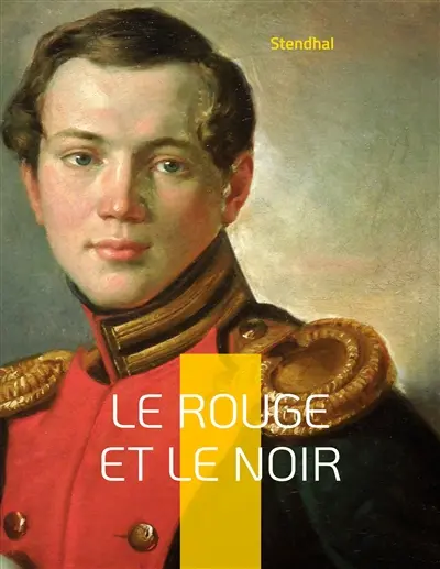 Le Rouge et le Noir : Chronique du XIXe siècle