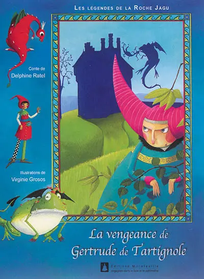 La légendes de la Roche Jagu. La vengeance de Gertrude Tartignole