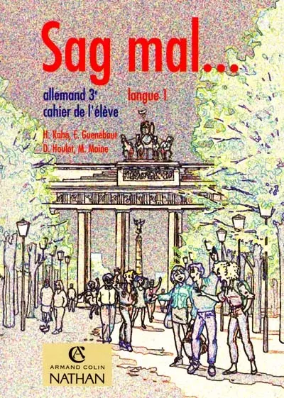 Sag mal... allemand 3e, langue 1 : cahier de l'élève