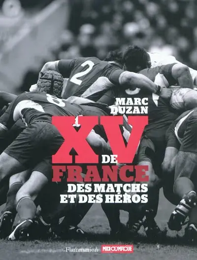 XV de France : des matchs et des héros