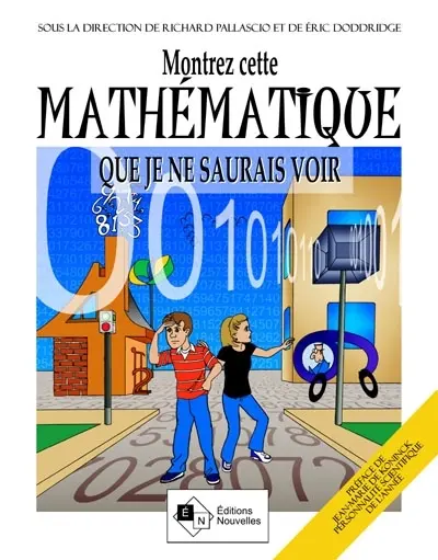 Montrez cette mathématique que je ne saurais voir