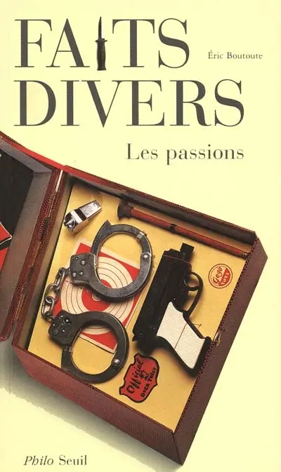 Faits divers, les passions