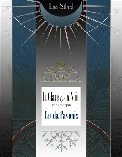 La Glace et la Nuit opus 3 : Cauda Pavonis : Vertigen #4