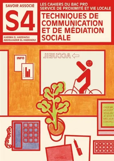 Techniques de communication et de médiation sociale : les cahiers du bac pro service de proximité et vie locale : savoirs associés S4