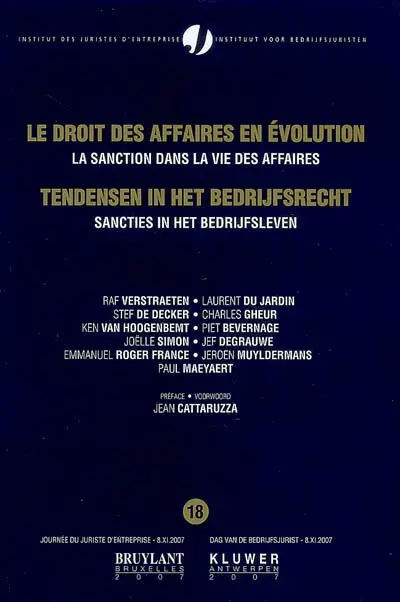Le droit des affaires en évolution. Vol. 18. La sanction dans la vie des affaires. Sancties in het bedrijfsleven. Tendensen in het bedrijfsrecht. Vol. 18. La sanction dans la vie des affaires. Sancties in het bedrijfsleven