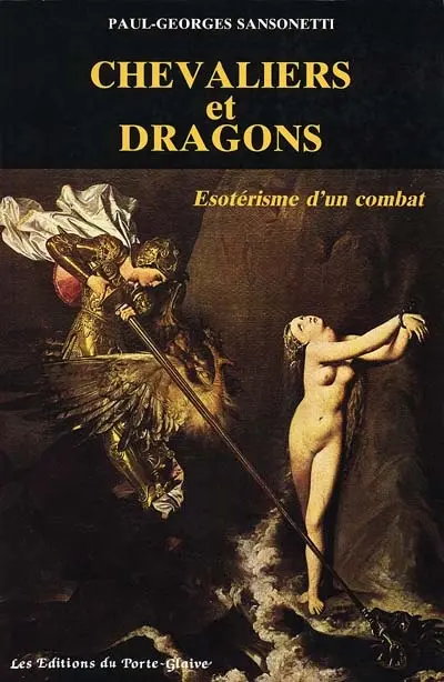 Chevaliers et dragons : ésotérisme d'un combat