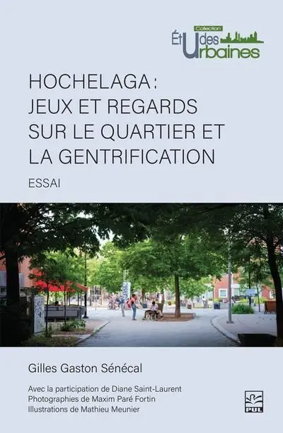 Hochelaga : Jeux et regards sur le quartier et la gentrification
