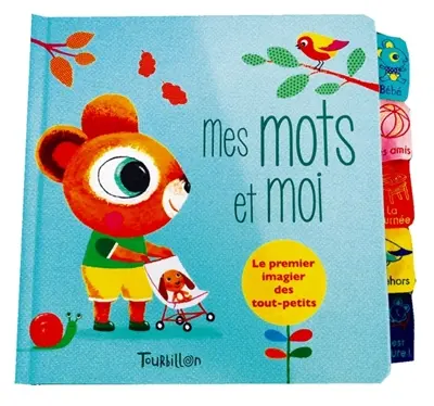 Mes mots et moi : le premier imagier des tout-petits