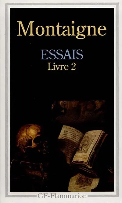 Essais. Vol. 2. Livre 2