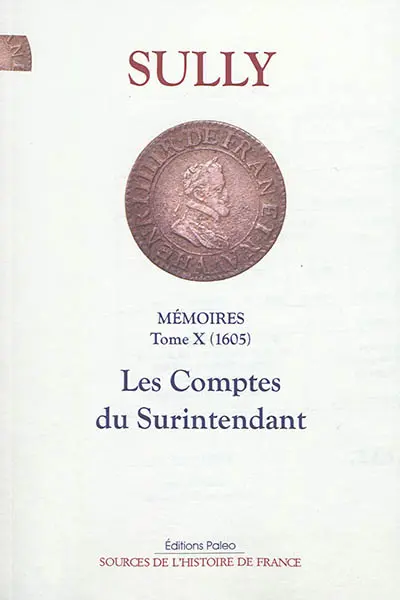 Mémoires. Vol. 10. Les comptes du surintendant (1605)