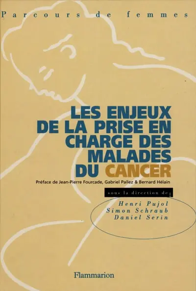 Les enjeux de la prise en charge des malades du cancer : parcours de femmes