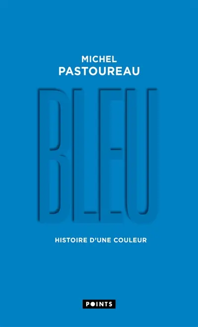 Bleu : histoire d'une couleur
