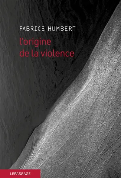 L'origine de la violence