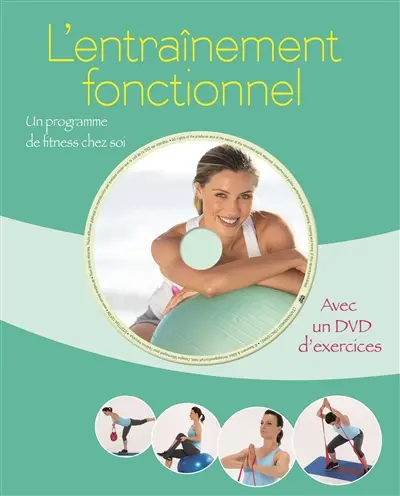 L'entraînement fonctionnel : un programme de fitness chez soi