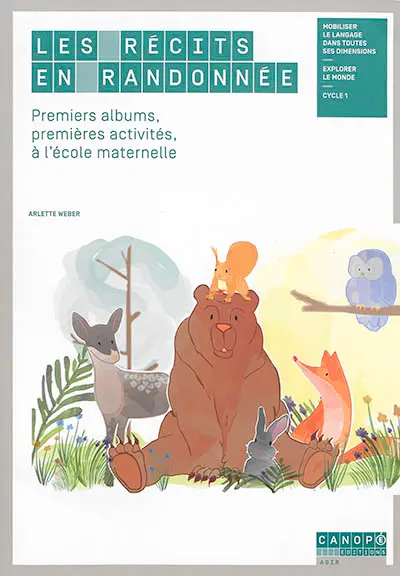 Les récits en randonnée : premiers albums, premières activités, à l'école maternelle