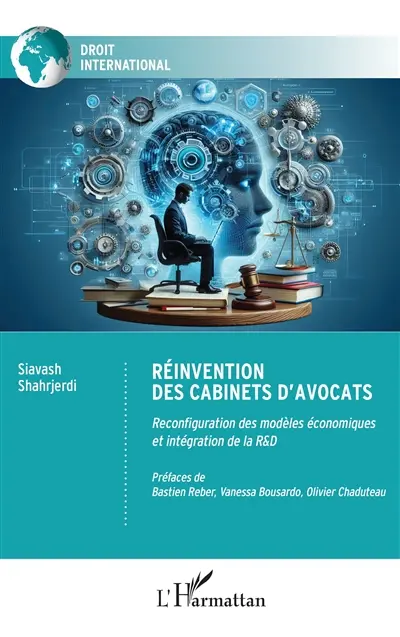 Réinvention des cabinets d'avocats : reconfiguration des modèles économiques et intégration de la R&D
