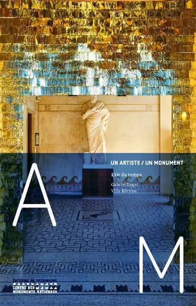 L'or du temps : Gabriel Léger, villa Kérylos