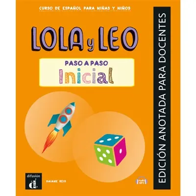 Lola y Leo, paso a paso inicial : curso de espanol para ninas y ninos : edicion anotada para docentes