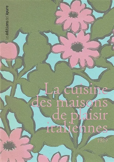 La cuisine des maisons de plaisir italiennes : 1929