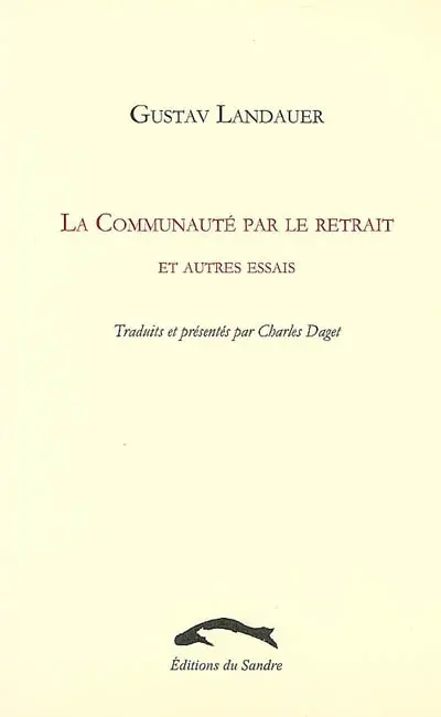 La communauté par le retrait : et autres essais