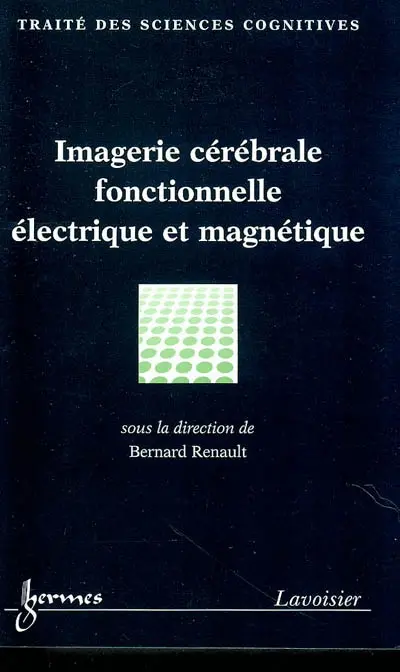 Imagerie cérébrale fonctionnelle électrique et magnétique