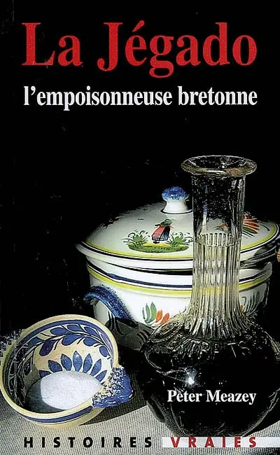 La Jégado : l'empoisonneuse bretonne