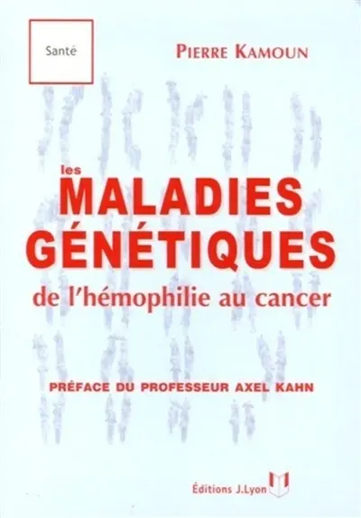 Les maladies génétiques : de l'hémophilie au cancer