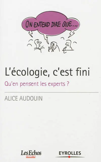 L'écologie, c'est fini : qu'en pensent les experts ?