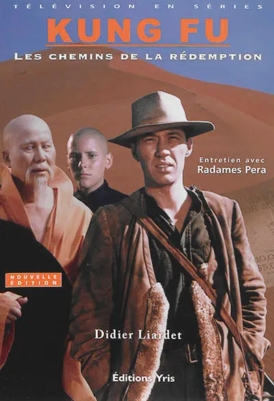 Kung fu : les chemins de la rédemption : entretien avec Radames Pera