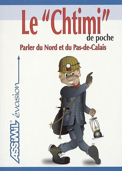 Le chtimi de poche : parler du Nord et du Pas-de-Calais