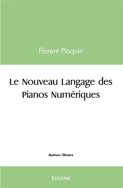 Le nouveau langage des pianos numériques