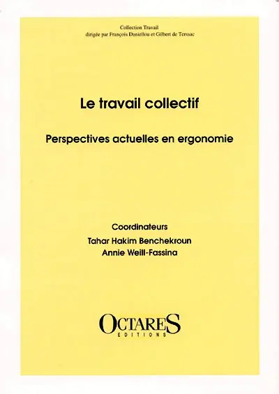 Le travail collectif : perspectives actuelles en ergonomie