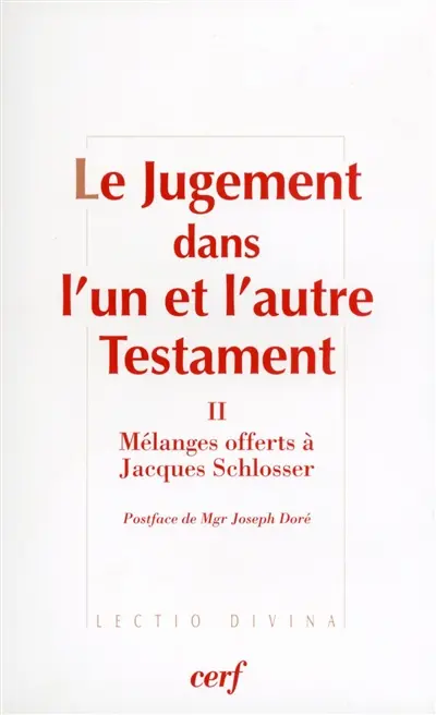 Le jugement dans l'un et l'autre Testament. Vol. 2. Mélanges offerts à Jacques Schlosser