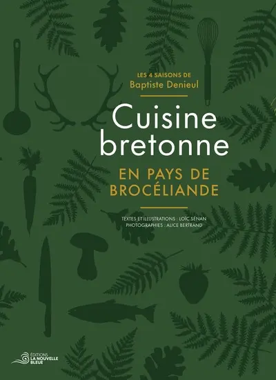 Cuisine bretonne en pays de Brocéliande : les 4 saisons de Baptiste Denieul