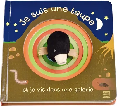 Je suis une taupe et je vis dans une galerie