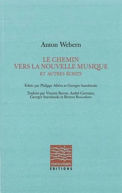 Le chemin vers la nouvelle musique : et autres écrits