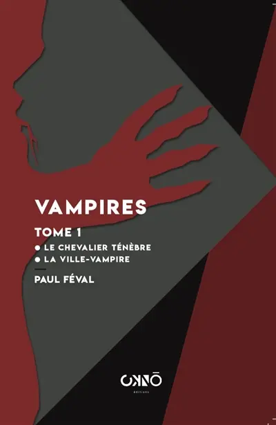 Vampires. Vol. 1. Le chevalier Ténèbre. La ville-vampire ou bien Le malheur d'écrire des romans noirs