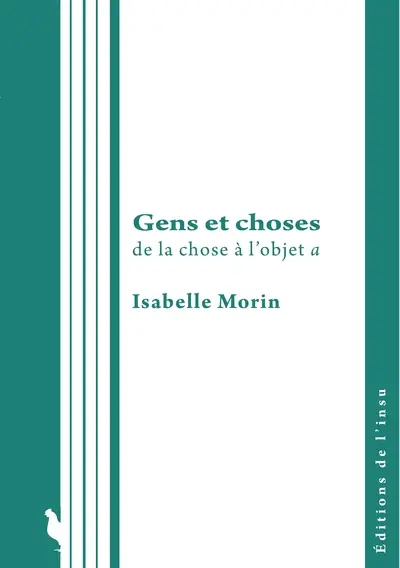 Gens et choses : de la chose à l'objet a