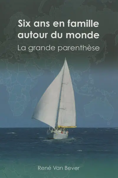 Six ans en famille autour du monde : la grande parenthèse
