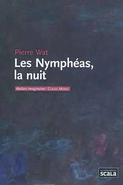 Les Nymphéas, la nuit : Claude Monet