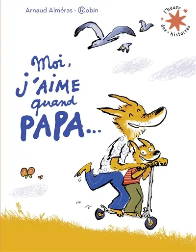 Moi, j'aime quand papa...
