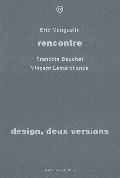 Design, deux versions : rencontre avec François Bauchet, Vincent Lemarchands