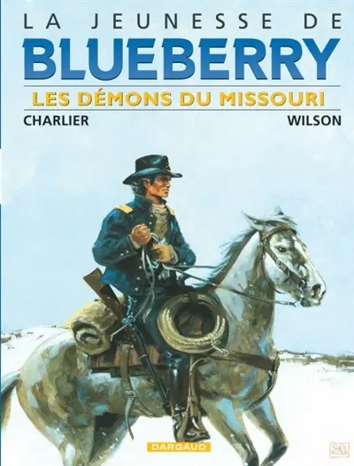 La jeunesse de Blueberry. Vol. 4. Les démons du Missouri