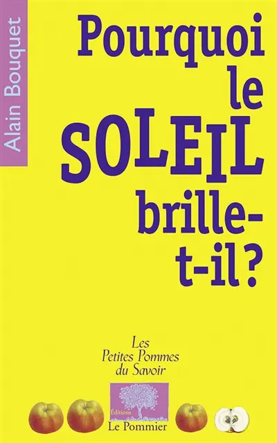 Pourquoi le Soleil brille-t-il ?