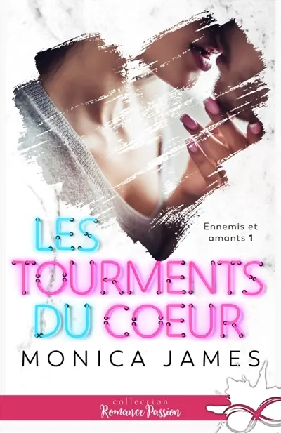 Les tourments du coeur : Ennemis et amants, T1