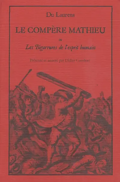 Le compère Mathieu ou Les bigarrures de l'esprit humain