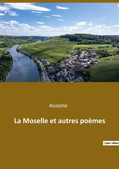 La Moselle et autres poèmes