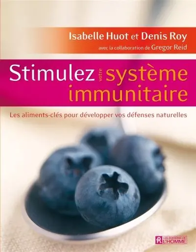 Stimulez votre système immunitaire : les aliments-clés pour développer vos défenses naturelles