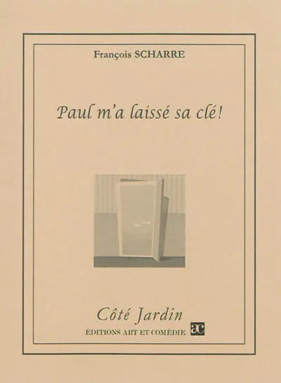 Paul m'a laissé sa clé !