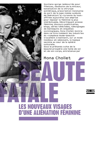 Beauté fatale : les nouveaux visages d'une aliénation féminine
